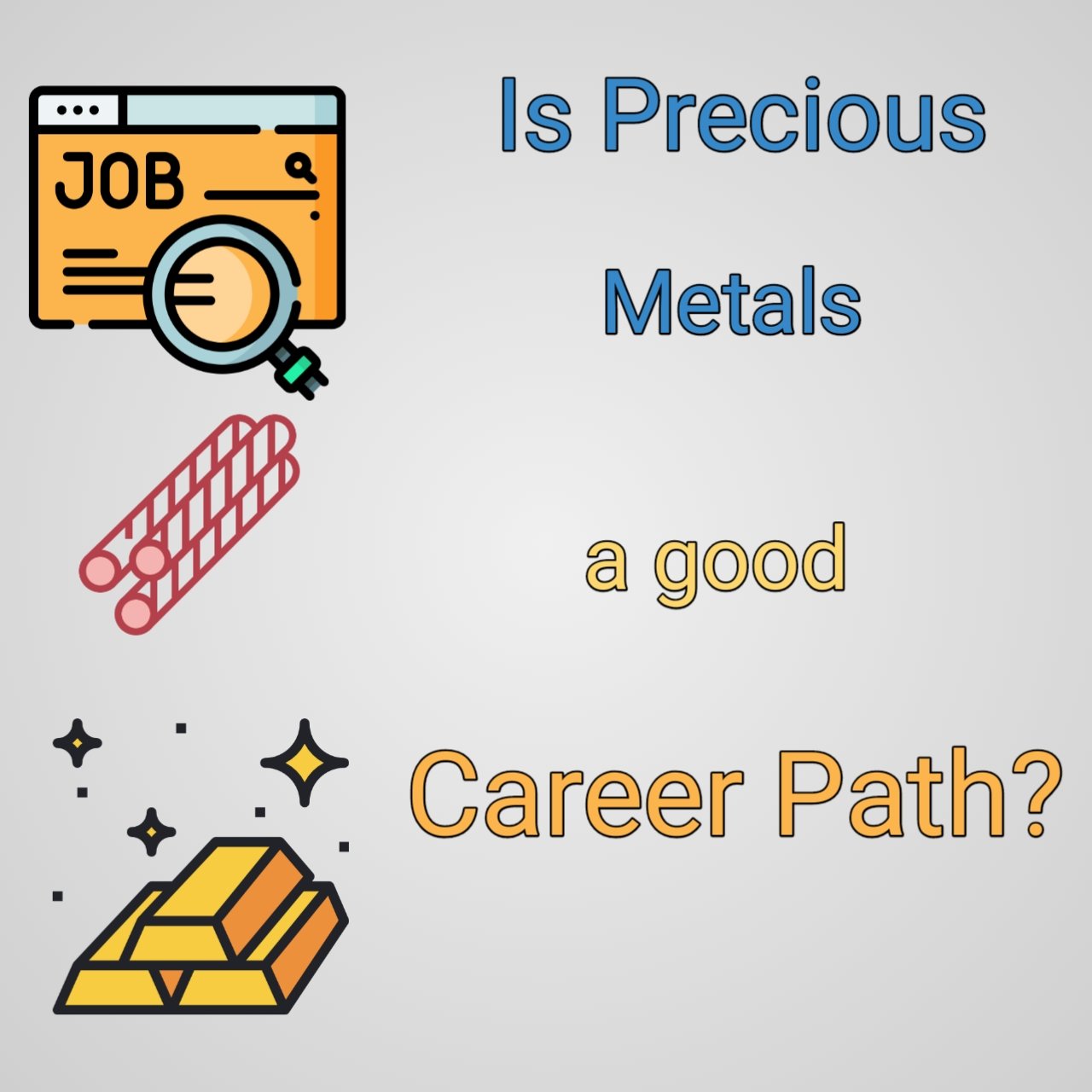 Is precious metals a good career path?